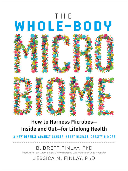 Title details for The Whole-Body Microbiome by B. Brett Finlay - Available
